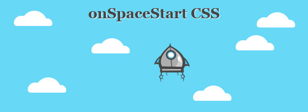 onSpaceStart CSS